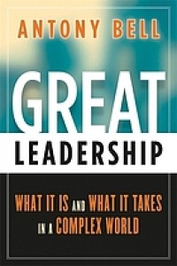 Image of Great leadership: what it is and what it takes in a complex world