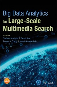 Big data analytics for large-scale multimedia search