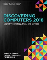 Image of Discovering computers 2018 : digital technology, data, and devices