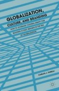 Globalization, culture and branding : how to leverage cultural equity for building iconic brands in the era of globalization