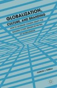 Image of Globalization, culture and branding : how to leverage cultural equity for building iconic brands in the era of globalization