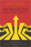 On Deadline: Managing Media Relations