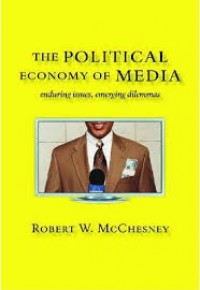 Image of Political Economy of Media, The: Enduring Issues, Emerging Dilemmas