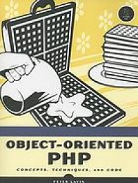 Image of Object-oriented PHP: concepts, techniques, and code