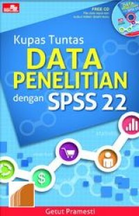 Image of Kupas tuntas data penelitian dengan SPSS 22