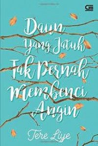 Image of Daun yang Jatuh Tak Pernah Membenci Angin