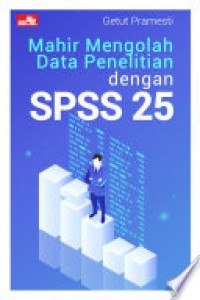 Image of Mahir mengolah data penelitian dengan SPSS 25