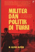 Militer dan Politik di Turki: Pergeseran Politik dan terpinggirnya militer pasca-AKP