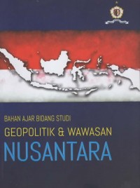 Buku ajar bidang studi geopolitik & wawasan nusantara