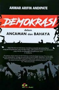 Image of Demokrasi dalam ancaman dan bahaya
