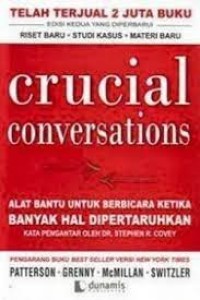 Crucial Conversations: Alat Bantu untuk Berbicara Ketika Banyak Hal Dipertaruhkan oleh Kerry Patterson