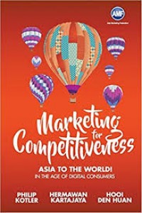 Image of Marketing For Competitiveness : Asia yang Mendunia pada Era Konsumen Digital
