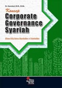 Image of Konsep Corporate Governance Syariah: Dalam Etika Antara Shareholders vs Stakeholders