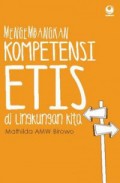 Mengembangkan Kompetensi Etis Di Lingkungan Kita