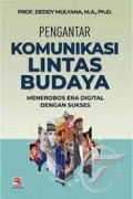 Pengantar komunikasi lintas budaya menerobos era digital dengan sukses