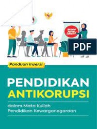 Panduan Inseri Modul Pendidikan Antikorupsi untuk Mahasiswa dalam Matakuliah Pendidikan Kewarganegaraan