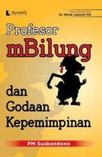 Profesor mBilung dan godaan kepemimpinan