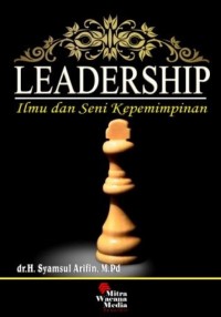 Leadership: ilmu dan seni kepemimpinan