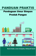 Panduan praktis pendugaan umur simpan produk pangan