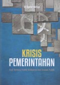 Krisis Pemerintahan; esai tentang politik kebijakan dan urusan publik