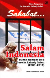 Image of Sahabat-- salam Indonesia: bunga rampai SMS Dr. Darwin Zahedy Saleh, 2008-2011