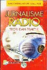 Kamus Jurnalistik: Daftar Istilah Penting Jurnalistik Cetak, Radio, dan Televisi