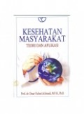 Kesehatan masyarakat : teori dan aplikasi