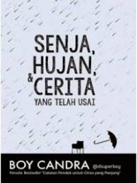 Senja, hujan dan cerita yang telah usai