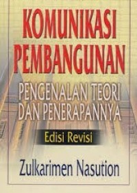 Komunikasi Pembangunan: Pengenalan Teori dan Penerapannya