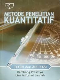 Image of Metode Penelitian Kuantitatif: Teori dan Aplikasi