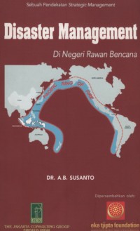 Image of Disaster management di negeri rawan bencana : sebuah pendekatan strategic management