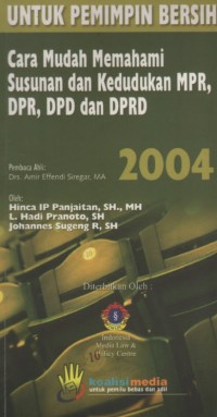Image of Pemilu bersih untuk pemimpin bersih: Cara mudah memehami susunan dan kedudukan MPR, DPR, DPD dan DPRD