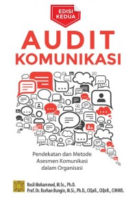 Audit Komunikasi : Pendekatan Dan Metode Asesmen Komunikasi Dalam Organisasi