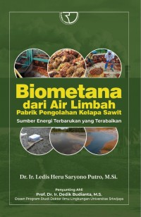 Biometana dari Air Limbah Pabrik Pengelolaan Kelapa Sawit : Sumber Energi Terbarukan yang Terabaikan