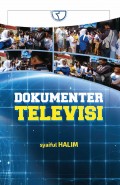 Dokumenter Televisi: Mitos-mitos Produksi Program Dokumenter dan Film Dokumenter