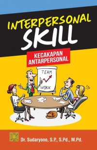 Image of Interpersonal Skill : Kecakapan Antarpersonal