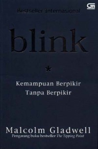 Image of Blink : kemampuan berpikir tanpa berpikir