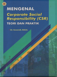 Image of Mengenal Corporate Social Responsibility (CSR) :  Teori dan Praktik