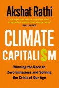 Climate Capitalism : Winning The Race to Zero Emissions and Solving The Crisis of Our Age