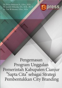 Image of Pengemasan Program Unggulan Pemerintah Kabupaten Cianjur “Sapta Cita” sebagai Strategi Pembentukan City Branding