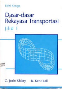 Image of Dasar-dasar rekayasa Transportasi Jilid 1