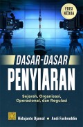 Dasar-dasar Penyiaran : Sejarah, Organisasi, Operasional dan Regulasi