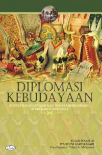 Image of Diplomasi kebudayaan: konsep dan relevansi bagi negara berkembang : studi kasus Indonesia