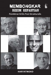 Image of Membongkar rezim kepastian pemikiran kritis post-strukturalis