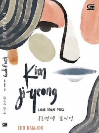 Image of Kim Ji-Yeong, Lahir 1982 = Kim Ji-Yeong, Born in 1982