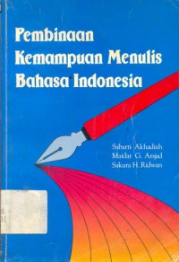 Image of Pembinaan kemampuan menulis bahasa Indonesia