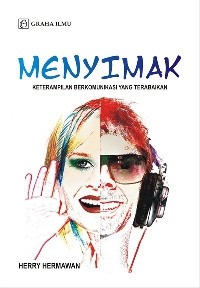 Image of Menyimak : Keterampilan Berkomunikasi yang Terabaikan