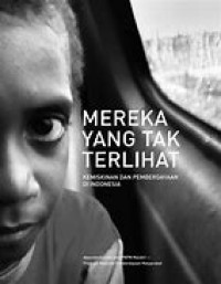 Image of Mereka yang Tak Terlihat: Kemiskinan dan Pemberdayaan di Indonesia