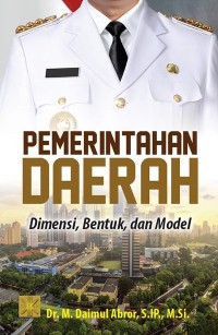 Image of Pemerintahan Daerah : Dimensi, Bentuk, dan Model