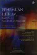 Penemuan hukum nasional dan internasional: dalam rangka purnabakti Prof. Dr. Yudha Bhakti, S.H., M.H